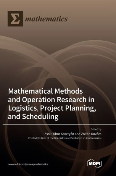 Mathematical Methods And Operation Research In Logistics, Project Planning, And Scheduling