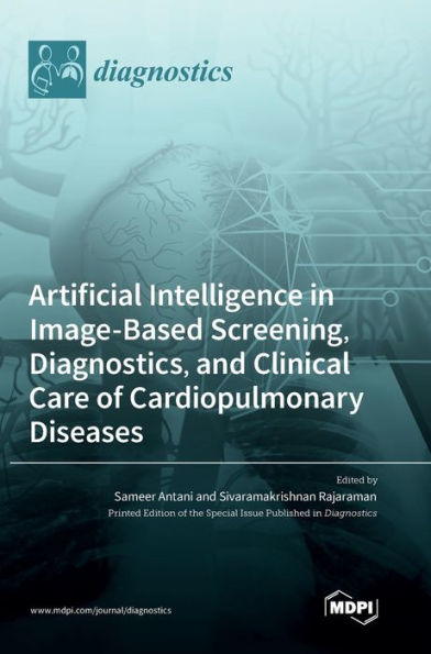 Artificial Intelligence In Image-Based Screening, Diagnostics, And Clinical Care Of Cardiopulmonary Diseases