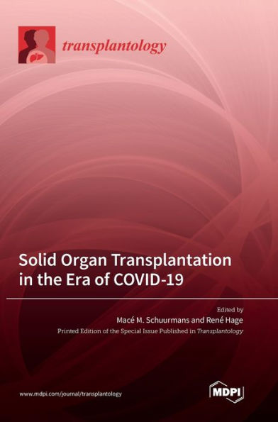 Solid Organ Transplantation In The Era Of Covid-19