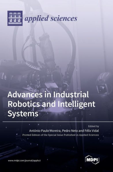 Advances In Industrial Robotics And Intelligent Systems