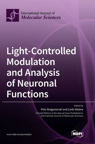 Light-Controlled Modulation And Analysis Of Neuronal Functions