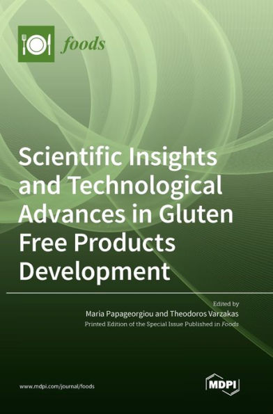 Scientific Insights And Technological Advances In Gluten Free Products Development