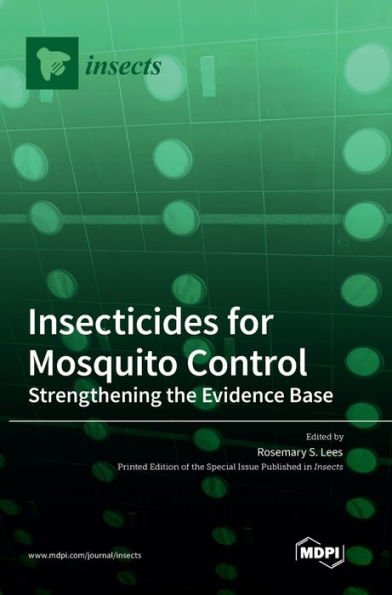 Insecticides For Mosquito Control: Strengthening The Evidence Base
