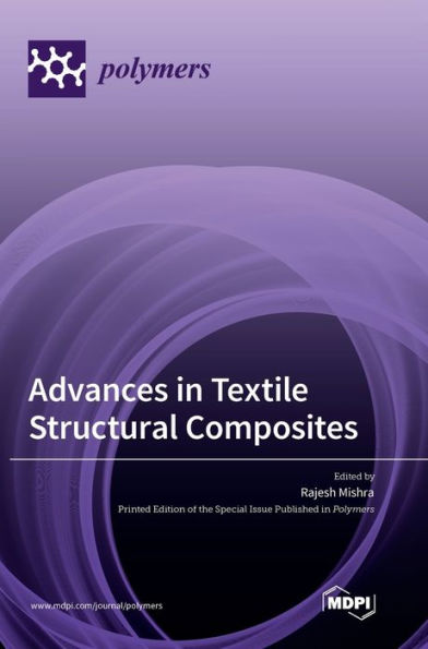 Advances In Textile Structural Composites