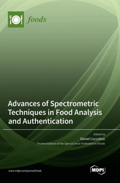 Advances Of Spectrometric Techniques In Food Analysis And Authentication