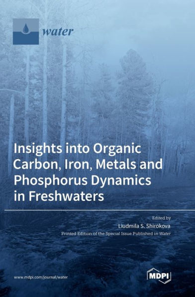 Insights Into Organic Carbon, Iron, Metals And Phosphorus Dynamics In Freshwaters