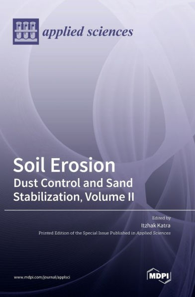 Soil Erosion: Dust Control And Sand Stabilization, Volume Ii