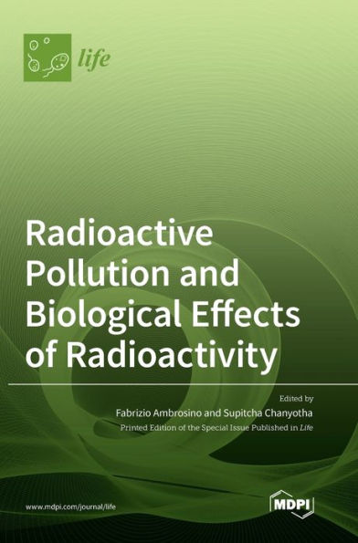 Radioactive Pollution And Biological Effects Of Radioactivity