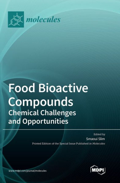 Food Bioactive Compounds: Chemical Challenges And Opportunities