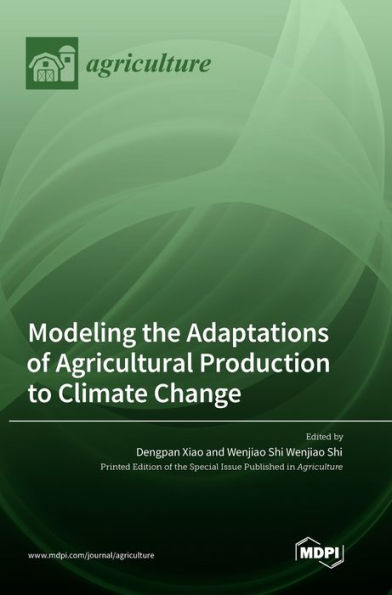 Modeling The Adaptations Of Agricultural Production To Climate Change