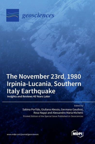 The November 23Rd, 1980 Irpinia-Lucania, Southern Italy Earthquake: Insights And Reviews 40 Years Later