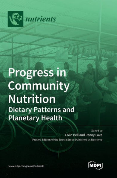 Progress In Community Nutrition: Dietary Patterns And Planetary Health