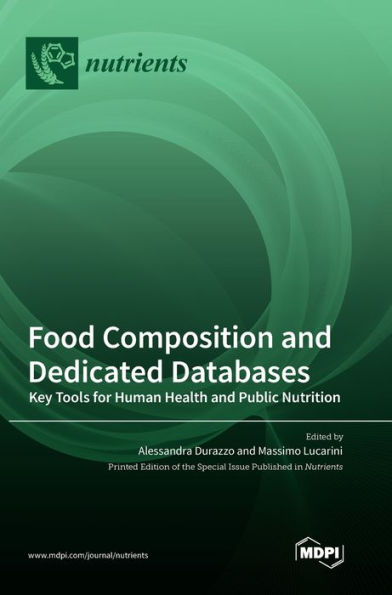 Food Composition And Dedicated Databases: Key Tools For Human Health And Public Nutrition
