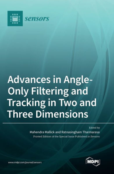 Advances In Angle-Only Filtering And Tracking In Two And Three Dimensions