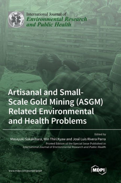 Artisanal And Small-Scale Gold Mining (Asgm) Related Environmental And Health Problems