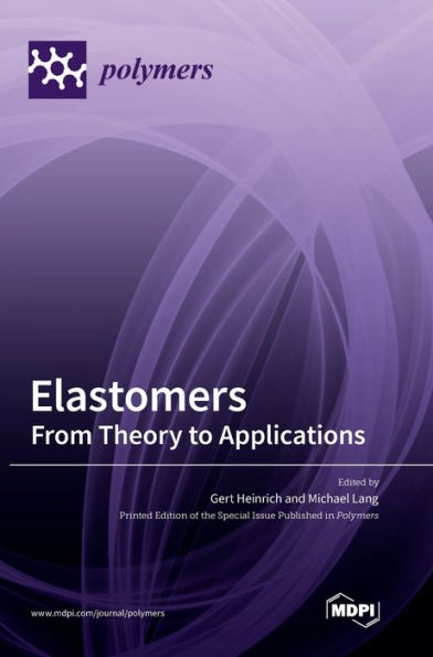 Elastomers: From Theory To Applications