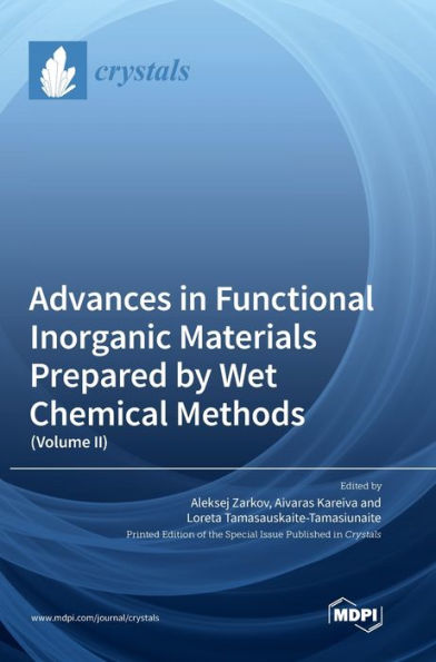 Advances In Functional Inorganic Materials Prepared By Wet Chemical Methods: (Volume Ii)