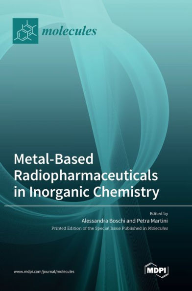 Metal-Based Radiopharmaceuticals In Inorganic Chemistry