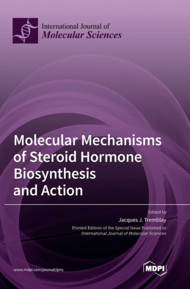 Molecular Mechanisms Of Steroid Hormone Biosynthesis And Action