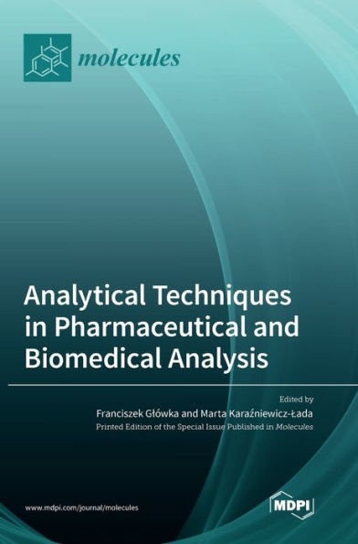 Analytical Techniques In Pharmaceutical And Biomedical Analysis
