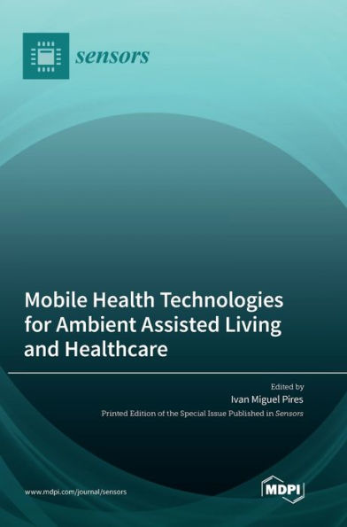 Mobile Health Technologies For Ambient Assisted Living And Healthcare