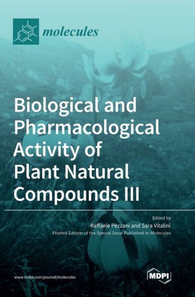 Biological And Pharmacological Activity Of Plant Natural Compounds Iii