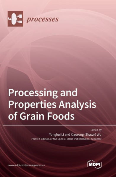 Processing And Properties Analysis Of Grain Foods