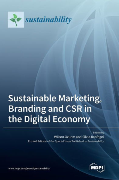 Sustainable Marketing, Branding And Csr In The Digital Economy