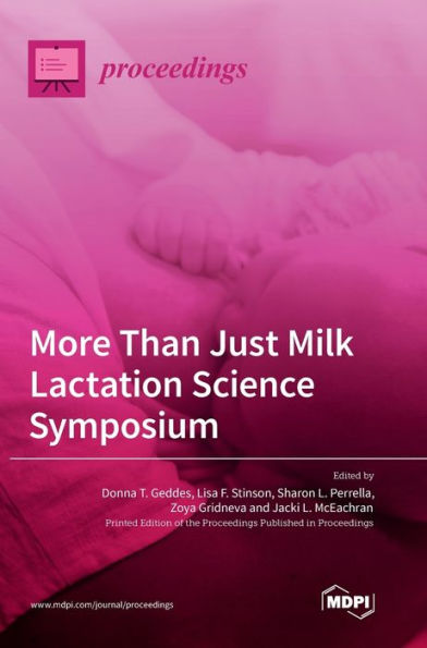More Than Just Milk Lactation Science Symposium