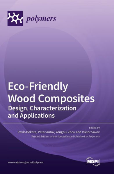 Eco-Friendly Wood Composites: Design, Characterization And Applications