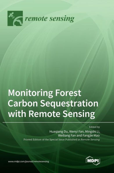 Monitoring Forest Carbon Sequestration With Remote Sensing