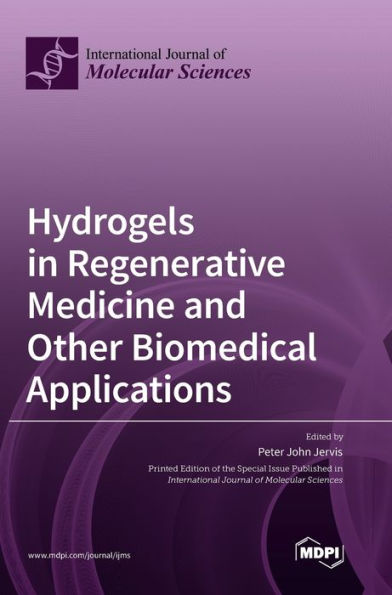 Hydrogels In Regenerative Medicine And Other Biomedical Applications