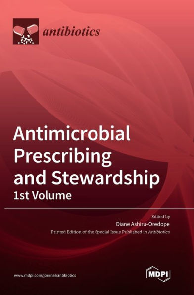 Antimicrobial Prescribing And Stewardship, 1St Volume