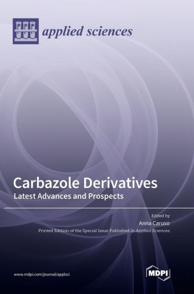 Carbazole Derivatives: Latest Advances And Prospects