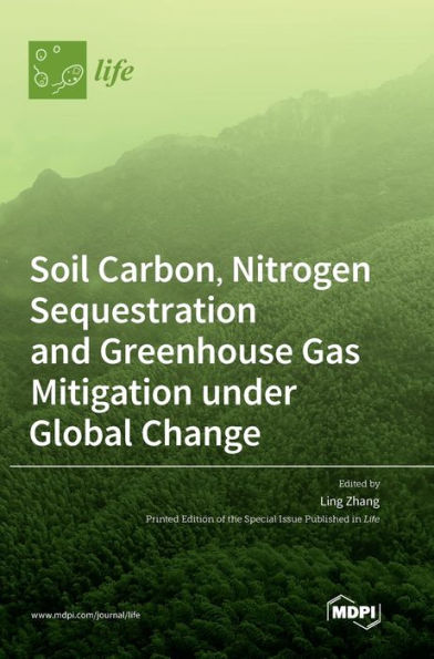 Soil Carbon, Nitrogen Sequestration And Greenhouse Gas Mitigation Under Global Change