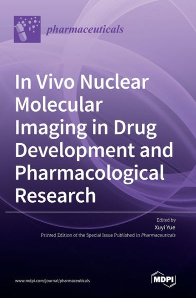 In Vivo Nuclear Molecular Imaging In Drug Development And Pharmacological Research
