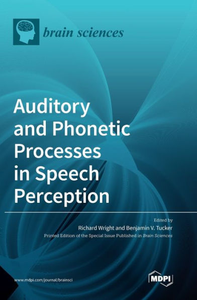 Auditory And Phonetic Processes In Speech Perception