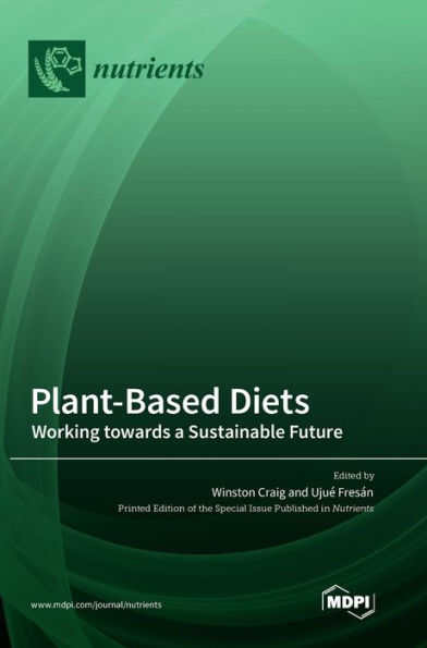 Plant-Based Diets: Working Towards A Sustainable Future