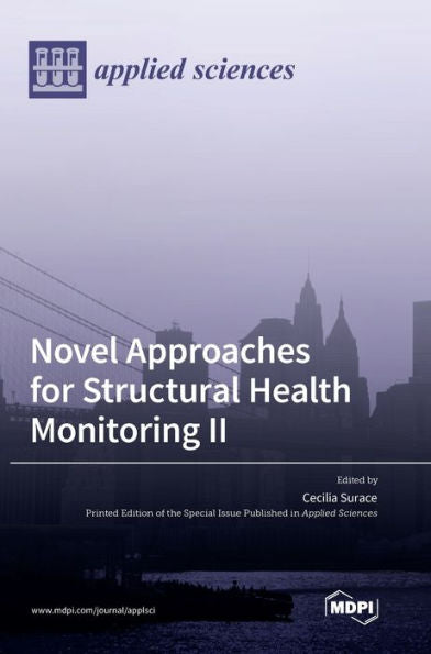 Novel Approaches For Structural Health Monitoring Ii
