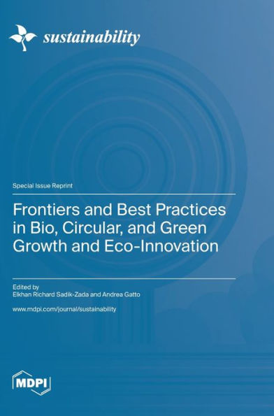 Frontiers And Best Practices In Bio, Circular, And Green Growth And Eco-Innovation
