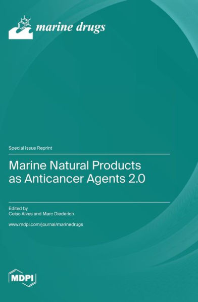 Marine Natural Products As Anticancer Agents 2.0