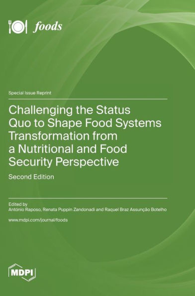 Challenging The Status Quo To Shape Food Systems Transformation From A Nutritional And Food Security Perspective - 9783036576190