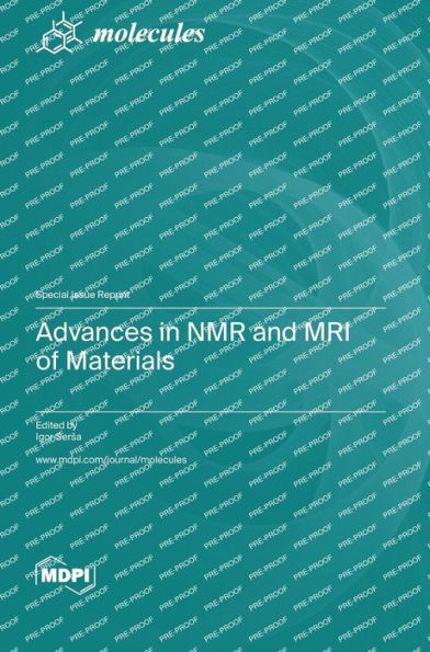 Advances In Nmr And Mri Of Materials