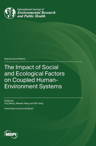 The Impact Of Social And Ecological Factors On Coupled Human-Environment Systems
