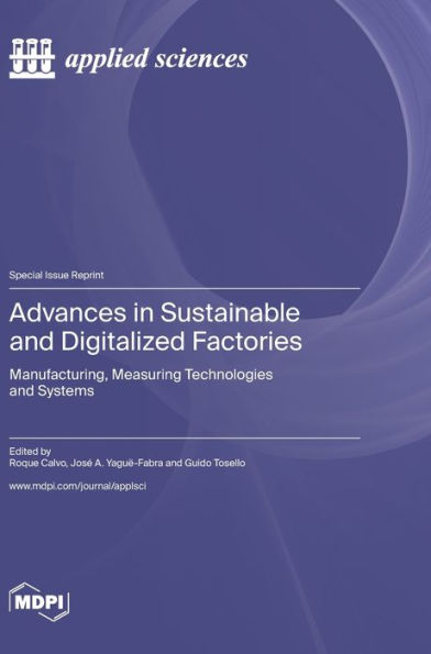 Advances In Sustainable And Digitalized Factories: Manufacturing, Measuring Technologies And Systems