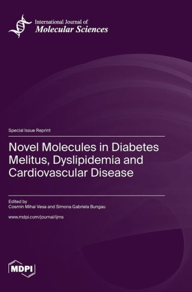 Novel Molecules In Diabetes Melitus, Dyslipidemia And Cardiovascular Disease