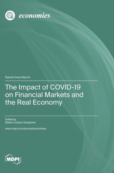 The Impact Of Covid-19 On Financial Markets And The Real Economy