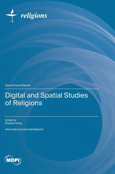 Digital And Spatial Studies Of Religions