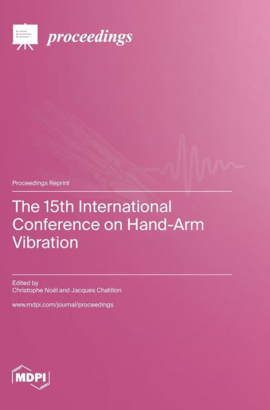 The 15Th International Conference On Hand-Arm Vibration