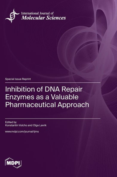 Inhibition Of Dna Repair Enzymes As A Valuable Pharmaceutical Approach